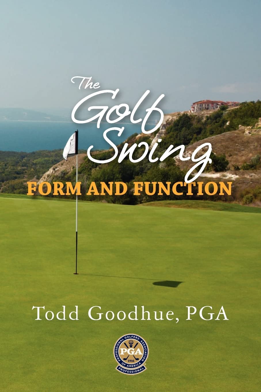 Cover of Todd Goodhue's book The Golf Swing: Form and Function.